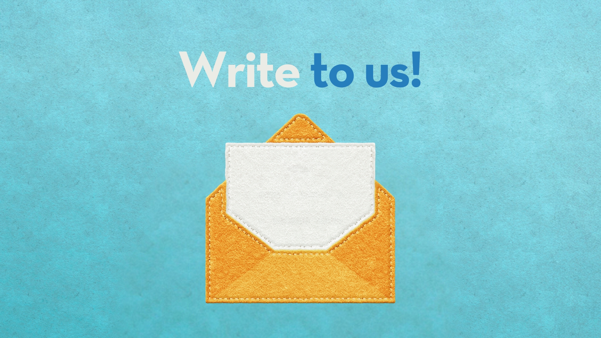 Write to us!